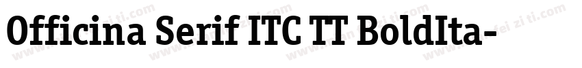 Officina Serif ITC TT BoldIta字体转换